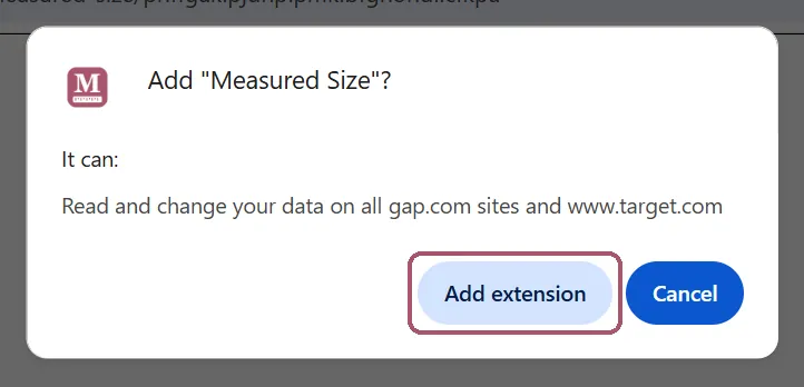 Chrome asks: Add "Measured Size"? It can read and change your data on gap.com and target.com. "Add extension" is outlined, next to the blue "Cancel".
